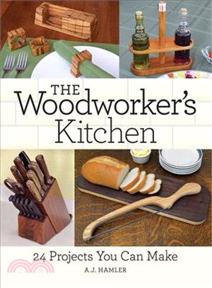 The Woodworker's Kitchen ─ 24 Projects You Can Make