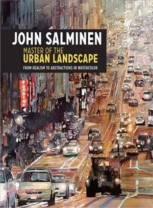 John Salminen, Master of the Urban Landscape ─ From Realism to Abstractions in Watercolor