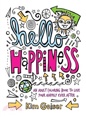 Hello Happiness ─ An Adult Coloring Book to Live Your Happily Ever After