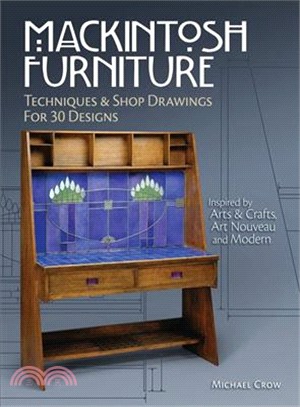 Mackintosh Furniture ─ Techniques & Shop Drawings for 30 Designs