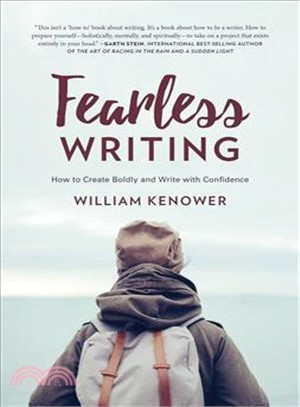 Fearless Writing ─ How to Create Boldly and Write With Confidence