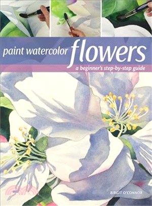 Paint Watercolor Flowers ― A Beginner's Step-by-step Guide