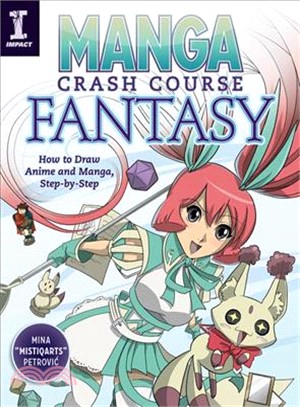 Manga Crash Course Fantasy ─ How to Draw Anime and Manga, Step-by-Step