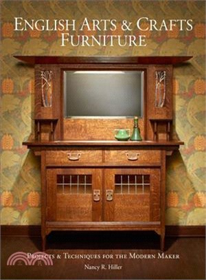 English Arts & Crafts Furniture Techniques ― Projects & Techniques for the Modern Maker