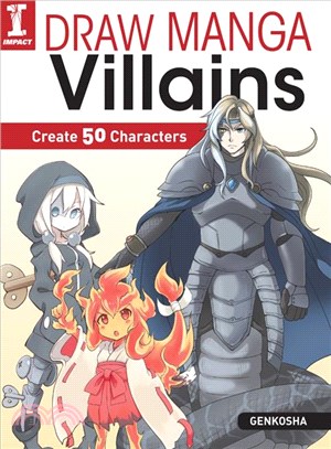 Draw Manga Villains ─ Create 50 Sinister Characters