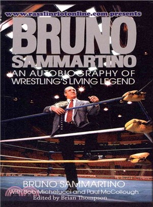 Bruno Sammartino ― An Autobiography of Wrestling's Living Legend