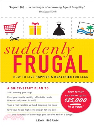 Suddenly Frugal ─ How to Live Happier & Healthier for Less