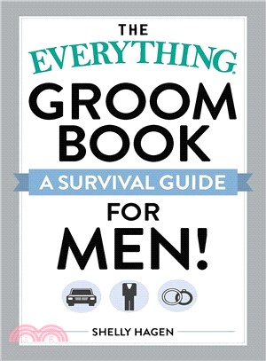 The Everything Groom Book ─ A Survival Guide for Men!