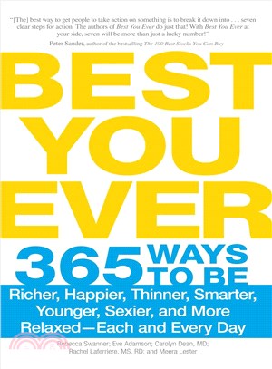 Best You Ever ─ 365 Ways to Be Richer, Happier, Thinner, Smarter, Younger, Sexier, and More Relaxed - Each and Every Day