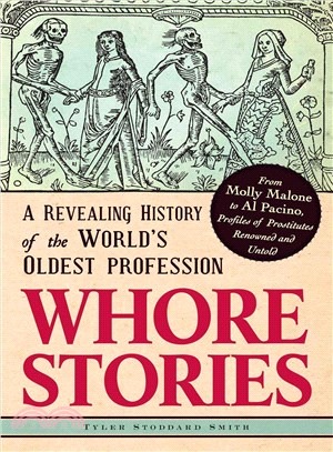 Whore Stories ─ A Revealing History of the World's Oldest Profession