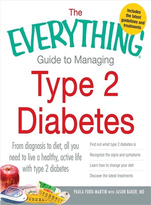 The Everything Guide to Managing Type 2 Diabetes—From Diagnosis to Diet, All You Need to Live a Healthy, Active Life with Type 2 Diabetes