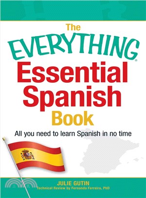 The Everything Essential Spanish Book ― All You Need to Learn Spanish in No Time