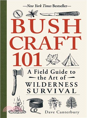 Bushcraft 101 ─ A Field Guide to the Art of Wilderness Survival