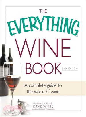 The Everything Wine Book ─ A Complete Guide to the World of Wine