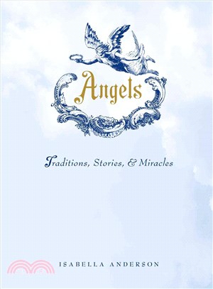 Angels ─ Traditions, Stories, & Miracles