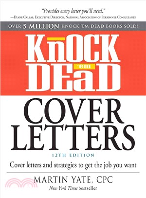 Knock 'em Dead Cover Letters ― Cover Letters and Strategies to Get the Job You Want