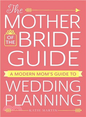 The Mother of the Bride Guide ─ A Modern Mom's Guide to Wedding Planning