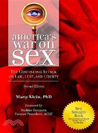 America's War On Sex ─ The Continuing Attack on Law, Lust, and Liberty