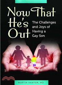 Now That He's Out ― The Challenges and Joys of Having a Gay Son