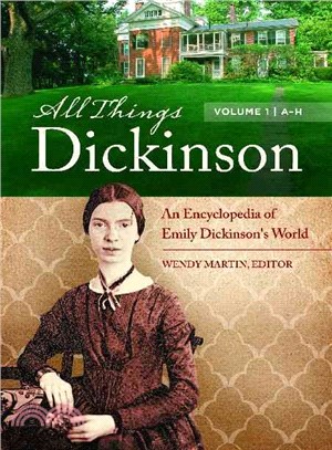 All Things Dickinson ― An Encyclopedia of Emily Dickinson's World