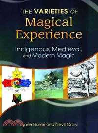 The Varieties of Magical Experience ─ Indigenous, Medieval, and Modern Magic