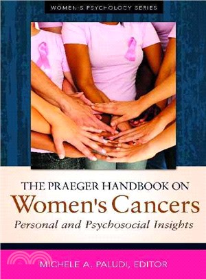 The Praeger Handbook on Women's Cancers ― Personal and Psychosocial Insights