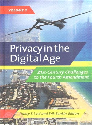 Privacy in the Digital Age ─ 21st-century Challenges to the Fourth Amendment