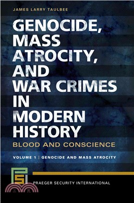 Genocide, Mass Atrocity, and War Crimes in Modern History ─ Blood and Conscience - Genocide and Mass Atrocity / War Crimes