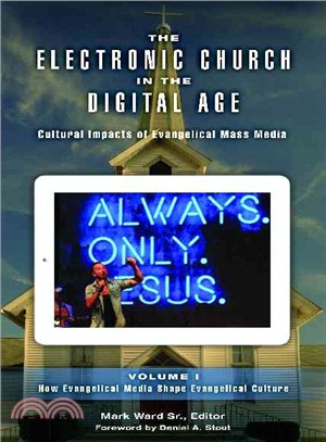 The Electronic Church in the Digital Age ― Cultural Impacts of Evangelical Mass Media
