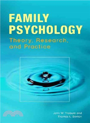 Family Psychology ─ Theory, Research, and Practice