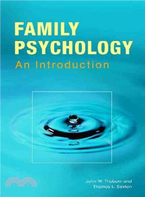 Family Psychology ─ Theory, Research, and Practice