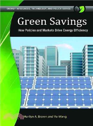Green Savings ─ How Policies and Markets Drive Energy Efficiency