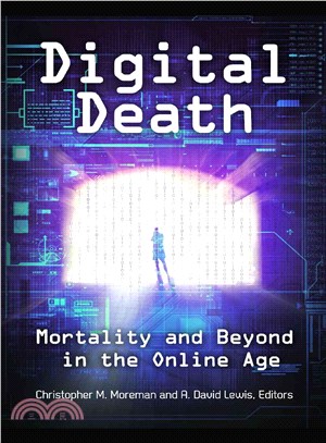 Digital Death ─ Mortality and Beyond in the Online Age
