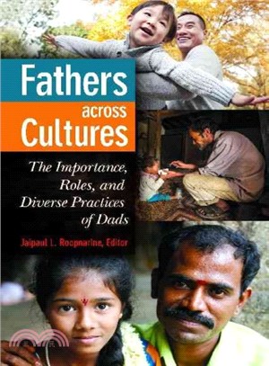 Fathers Across Cultures ─ The Importance, Roles, and Diverse Practices of Dads