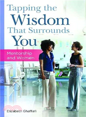 Tapping the Wisdom That Surrounds You ― Mentorship and Women