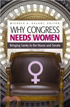 Why Congress Needs Women ─ Bringing Sanity to the House and Senate