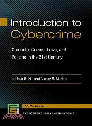 Introduction to Cybercrime ─ Computer Crimes, Laws, and Policing in the 21st Century