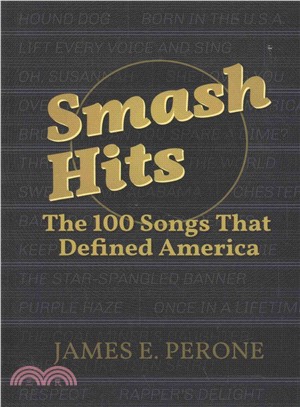 Smash Hits ─ The 100 Songs That Defined America