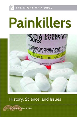 Painkillers ─ History, Science, and Issues