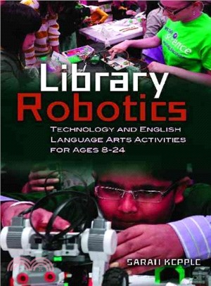 Library Robotics ─ Technology and English Language Arts Activities for Ages 8-24