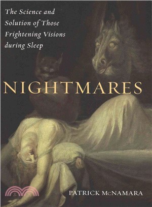 Nightmares ― The Science and Solution of Those Frightening Visions During Sleep