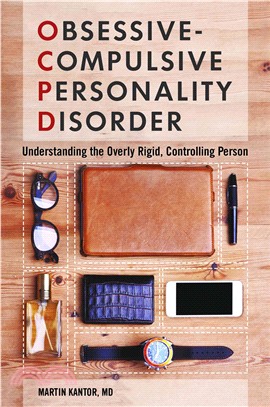 Obsessive-Compulsive Personality Disorder ─ Understanding the Overly Rigid, Controlling Person