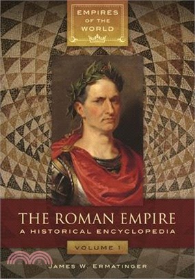 The Roman Empire ― A Historical Encyclopedia