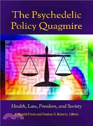 The Psychedelic Policy Quagmire ─ Health, Law, Freedom, and Society