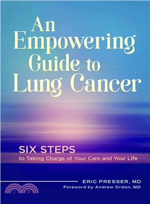 An Empowering Guide to Lung Cancer ─ Six Steps to Taking Charge of Your Care and Your Life