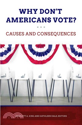 Why Don't Americans Vote? ─ Causes and Consequences