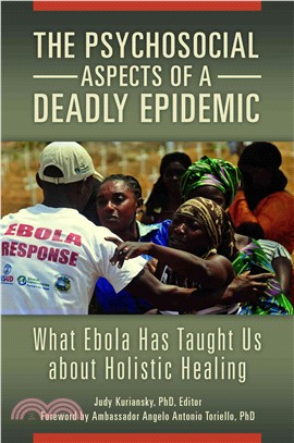 The Psychosocial Aspects of a Deadly Epidemic ─ What Ebola Has Taught Us About Holistic Healing