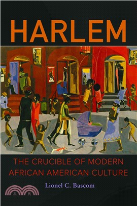 Harlem ─ The Crucible of Modern African American Culture