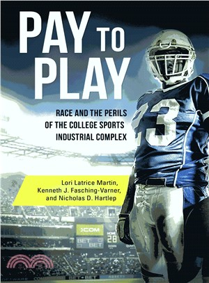 Pay to Play ─ Race and the Perils of the College Sports Industrial Complex