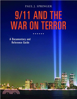 9/11 and the War on Terror ─ A Documentary and Reference Guide